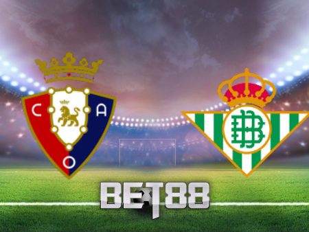 Soi kèo nhà cái Osasuna vs Real Betis – 00h30 – 24/09/2021