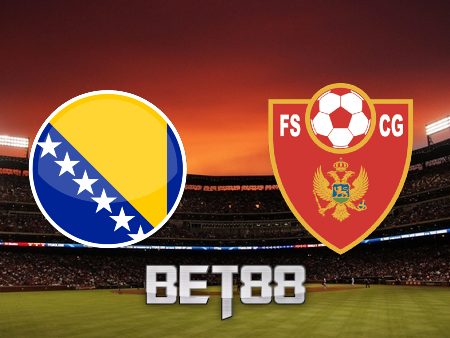 Soi kèo nhà cái Bet188 trận trận Bosnia vs Montenegro – 01h45 – 24/09/2022