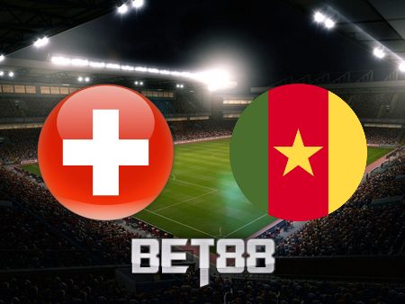 Soi kèo nhà cái Thụy Sĩ vs Cameroon – 17h00 – 24/11/2022