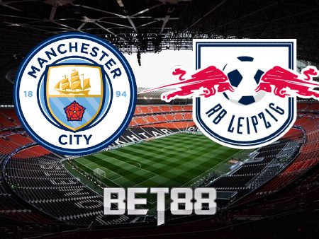 Soi kèo Manchester City vs RB Leipzig – 03h00 – 15/03/2023