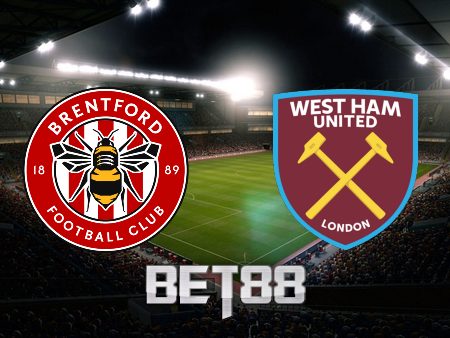 Soi kèo Brentford vs West Ham – 20h00 – 14/05/2023