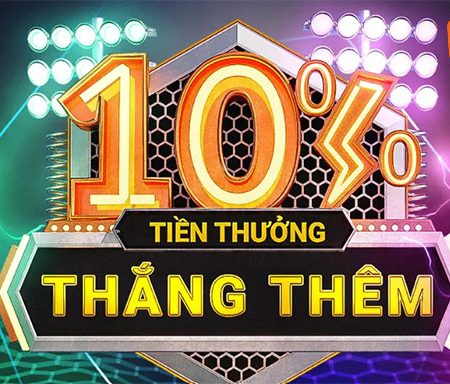 Chương trình khuyến mãi thưởng thắng thêm 10%