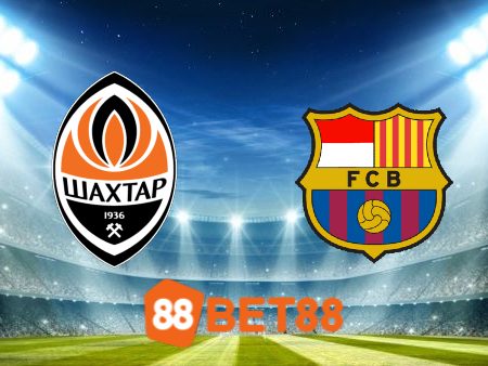 Soi kèo Shakhtar Donetsk vs Barcelona – 00h45 – 08/11/2023